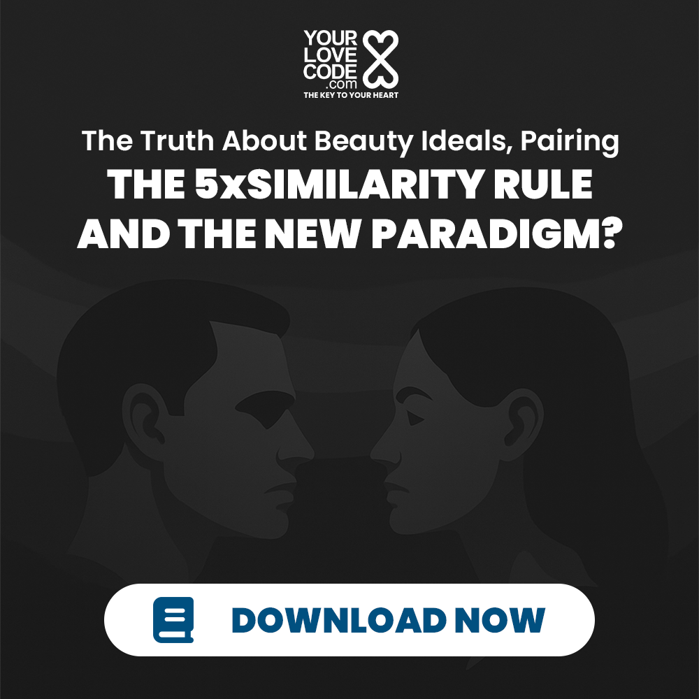 The Truth About Beauty Ideals, Pairing THE 5xSIMILARITY RULE AND THE NEW PARADIGM?
